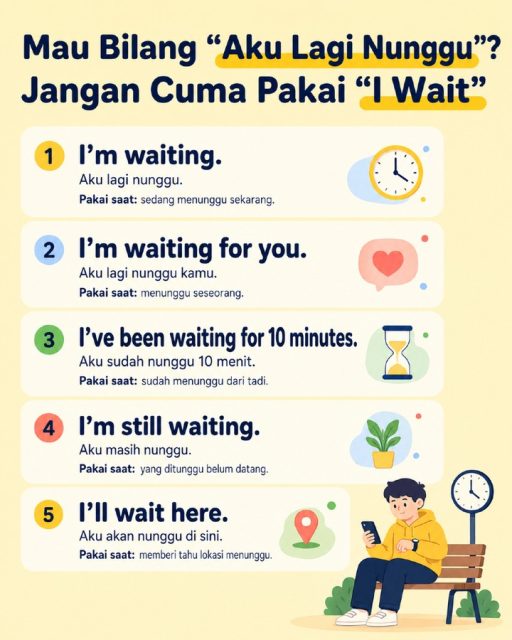 Masih suka bilang “I wait” saat mau bilang “aku lagi nunggu”? 🤔
Dalam English sehari-hari, yang lebih natural biasanya:
I’m waiting.
Tapi tergantung situasinya, kamu juga bisa pakai:
I’m waiting for you.
I’ve been waiting for 10 minutes.
I’m still waiting.
I’ll wait here.
Simpan postingan ini buat contekan saat chat atau speaking nanti. ✨

#BelajarBahasaInggris #BahasaInggrisPemula #EnglishPemula #DailyEnglish #BasicEnglish