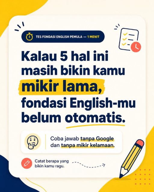 Bisa jawab benar belum tentu berarti fondasinya sudah otomatis.

Kalau tiap bikin kalimat sederhana kamu masih harus mikir:

“Pakai am atau is?”
“Do atau does?”
“I atau me?”

artinya otakmu masih sibuk ngurusin basic.

Makanya pas speaking, kamu bisa jadi gampang blank. Bukan karena kamu nggak punya kemampuan, tapi karena terlalu banyak hal kecil yang masih harus dipikirkan satu-satu.

Coba tes 5 soal di post ini.

Kalau masih banyak yang bikin ragu, nggak perlu buru-buru nambah materi baru.

Kita beresin fondasinya dulu. Pelan-pelan, sampai basic-nya nggak perlu ditebak lagi. 💛

Simpan post ini buat cek progress kamu lagi nanti.

#BelajarBahasaInggris #BahasaInggrisPemula #EnglishPemula #DailyEnglish #BasicEnglish