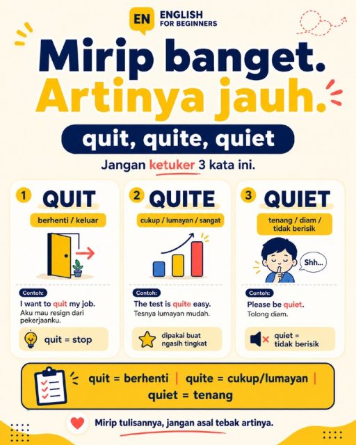 Masih suka ketuker quit, quite, dan quiet?
Wajar banget, karena tulisannya mirip dan sekilas bikin mata gampang salah baca.

Padahal artinya beda jauh:

quit = berhenti
quite = cukup / lumayan
quiet = tenang / diam

Kalau kamu sering bingung lihat kata-kata yang mirip kayak gini, simpan post ini ya.
Biar lain kali nggak nebak-nebak lagi ✨

#BelajarBahasaInggris #BahasaInggrisPemula #EnglishPemula #DailyEnglish #BasicEnglish